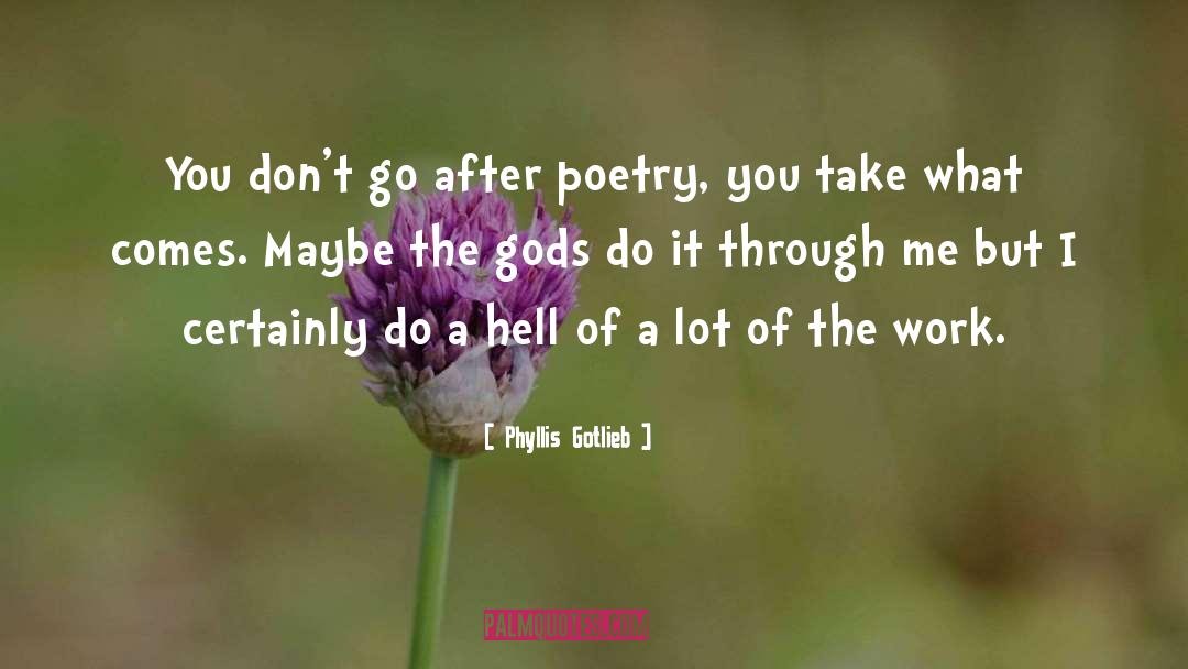 Poetry Excerpt quotes by Phyllis Gotlieb