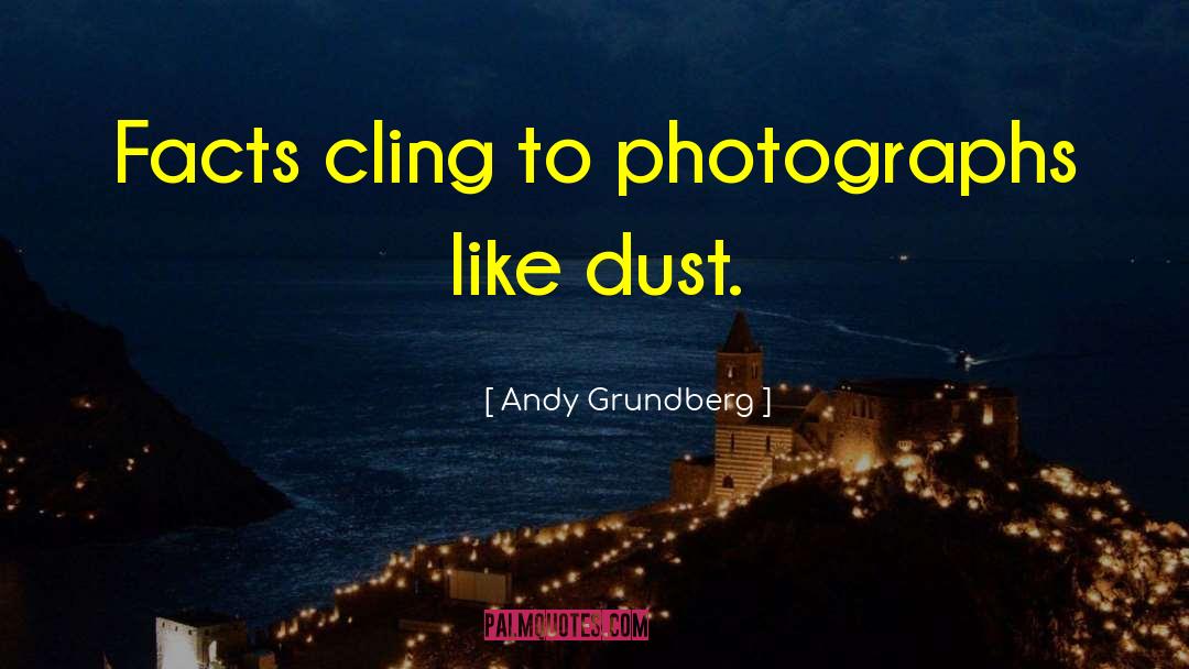 Poetry Facts quotes by Andy Grundberg