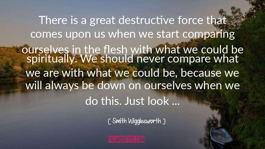 Poetry Is A Destructive Force quotes by Smith Wigglesworth