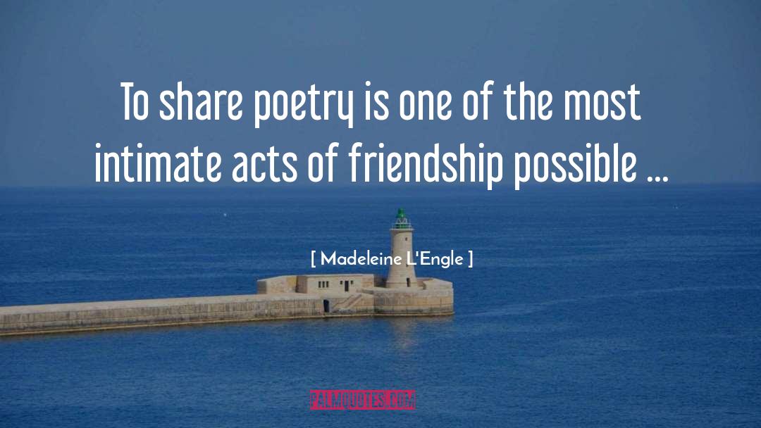 Poetry Is quotes by Madeleine L'Engle