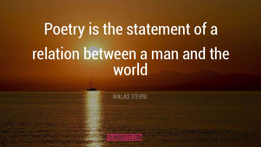 Poetry Is quotes by Wallace Stevens
