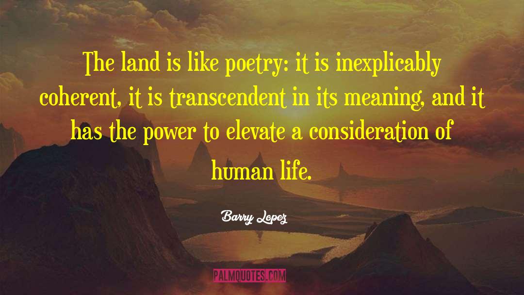 Poetry Life Spirituality quotes by Barry Lopez