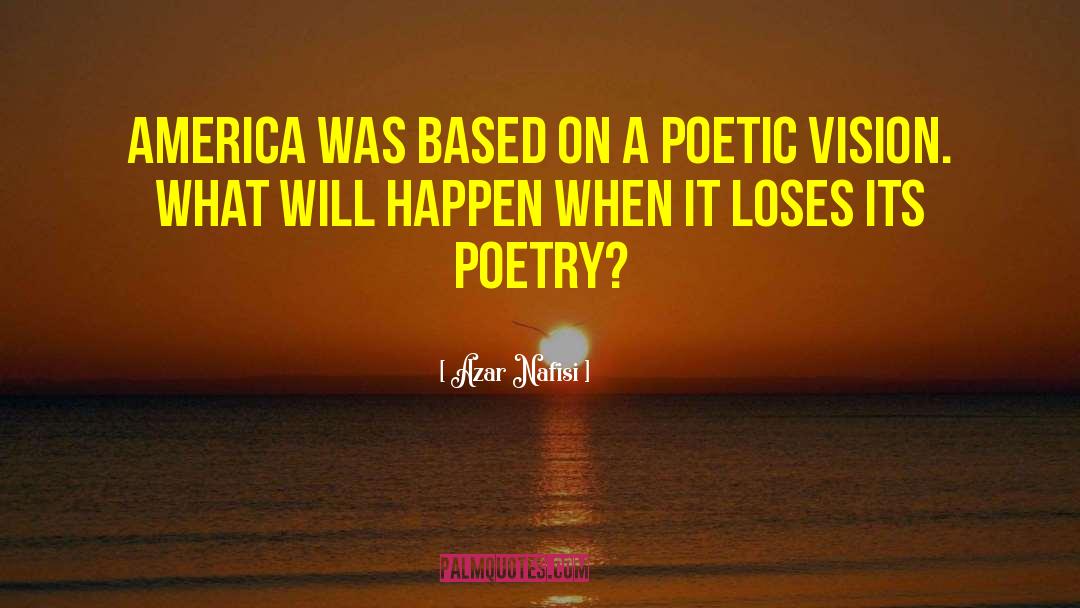 Poetry Lyrics quotes by Azar Nafisi