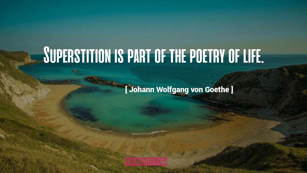 Poetry Of Life quotes by Johann Wolfgang Von Goethe