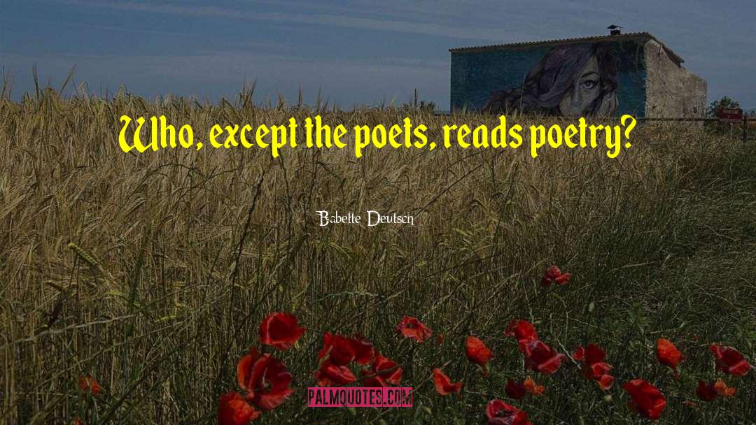 Poetry Poet quotes by Babette Deutsch