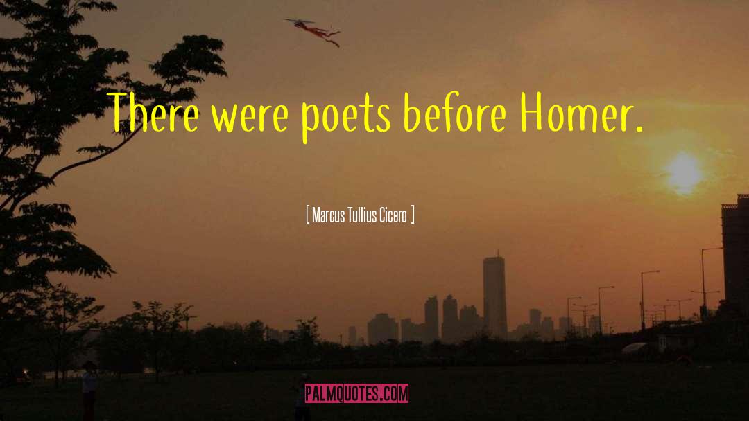 Poetry Poet quotes by Marcus Tullius Cicero