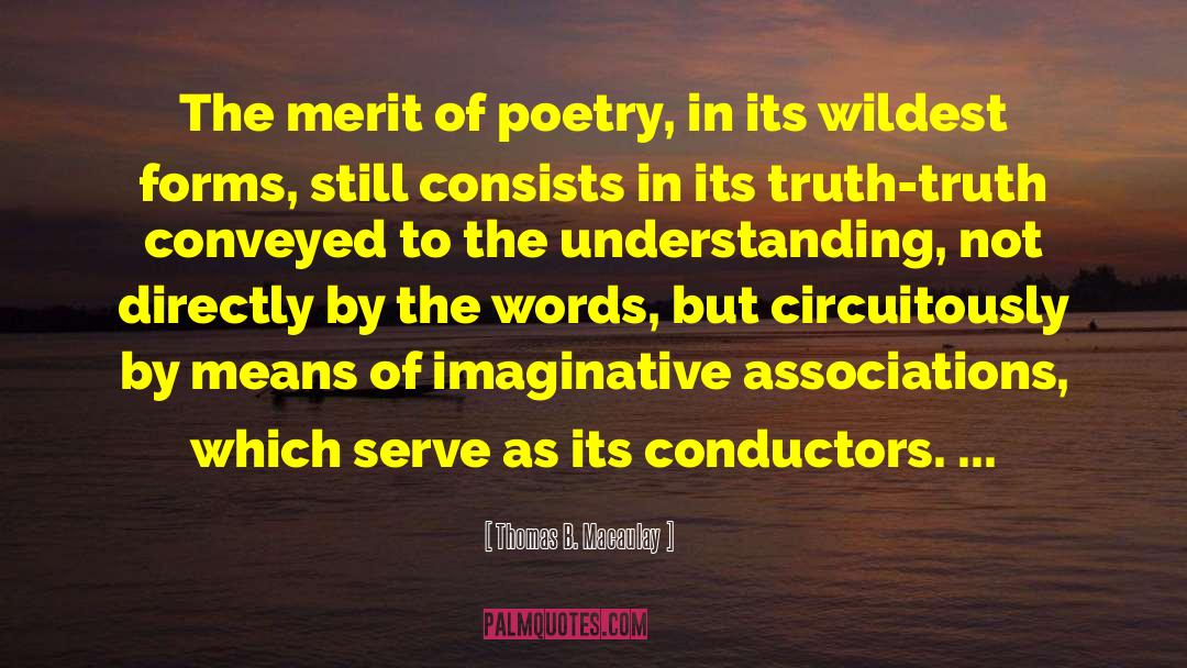 Poetry Poet quotes by Thomas B. Macaulay