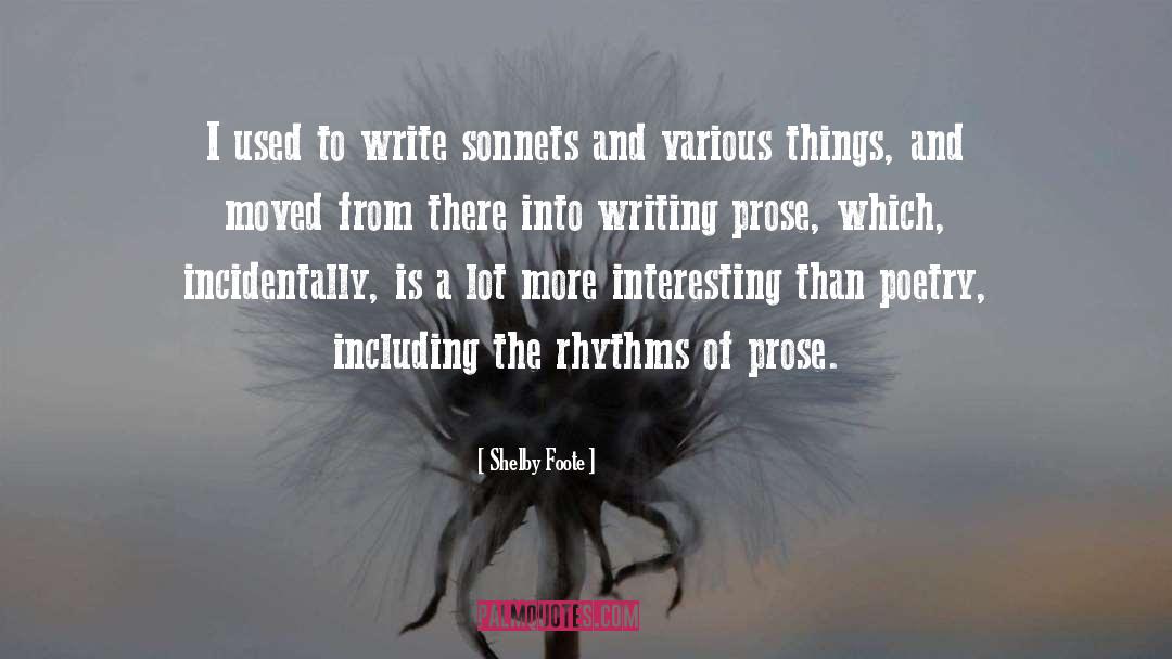 Poetry Prose quotes by Shelby Foote