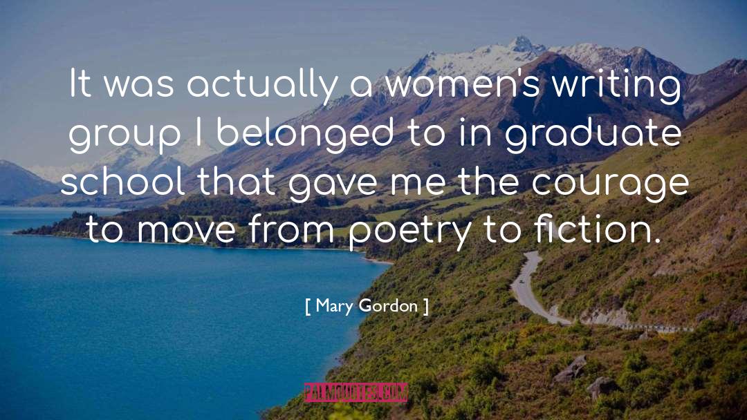 Poetry Quarterly quotes by Mary Gordon