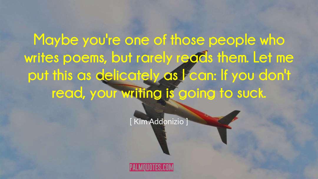 Poetry Reading quotes by Kim Addonizio