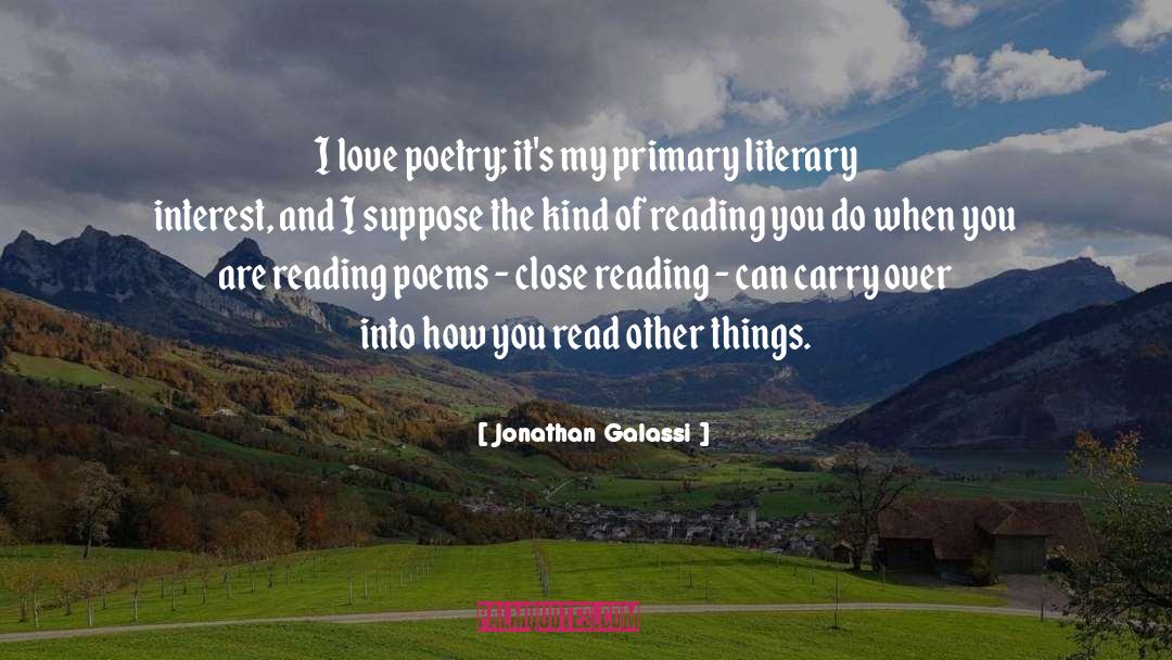 Poetry Reading quotes by Jonathan Galassi