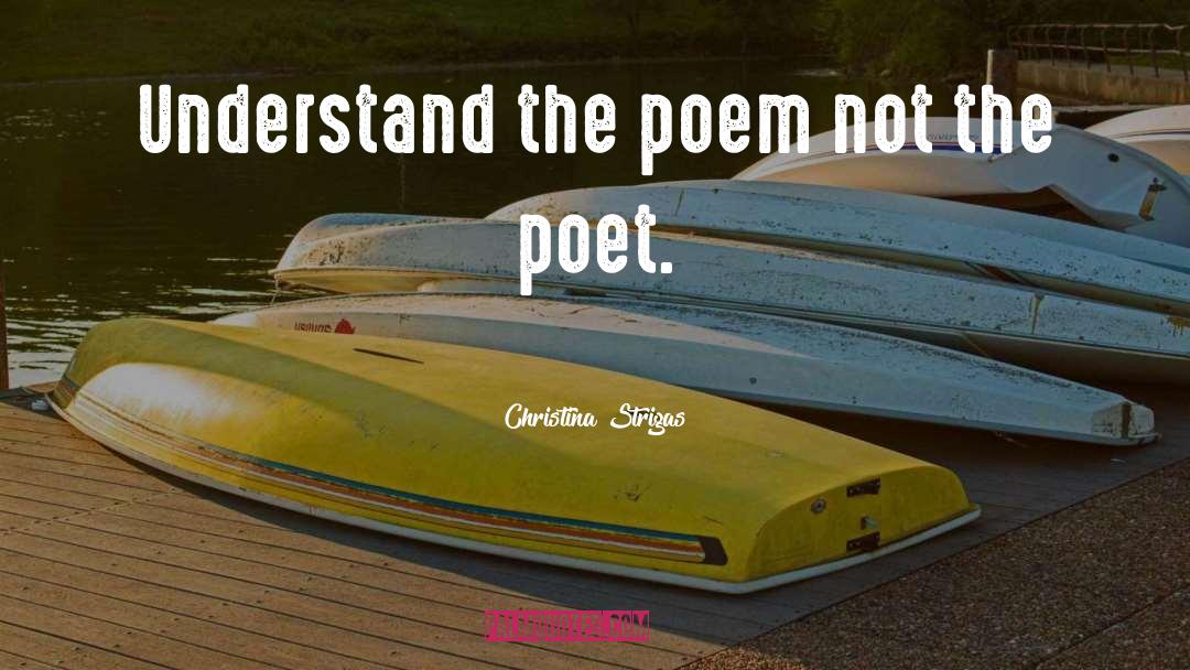 Poetry Readings quotes by Christina Strigas