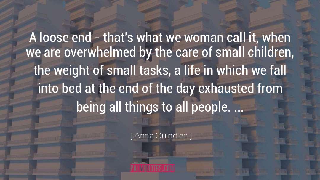 Poetry We Call Life quotes by Anna Quindlen