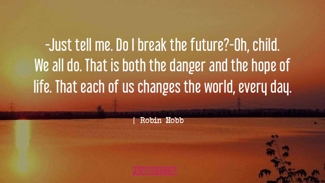 Poets Life quotes by Robin Hobb