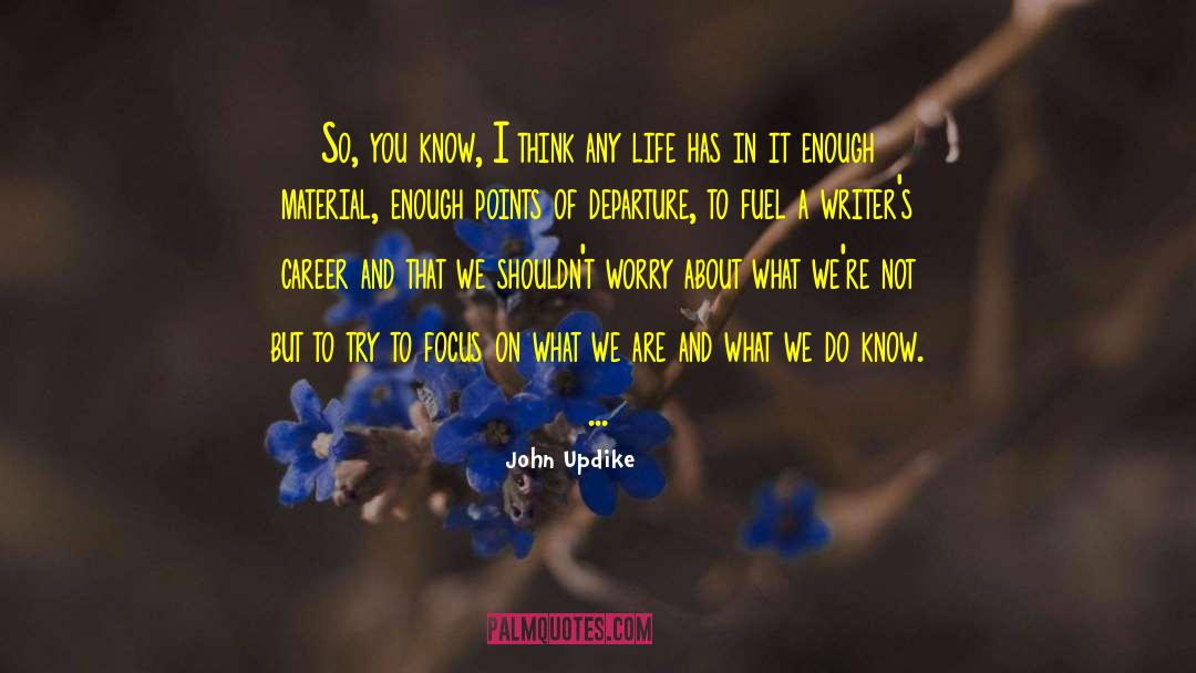 Poets On Life quotes by John Updike