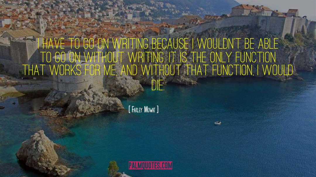 Poets On Writing quotes by Farley Mowat