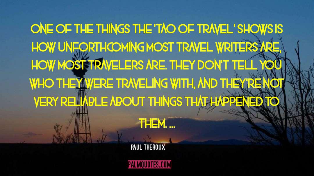 Poets Writers quotes by Paul Theroux