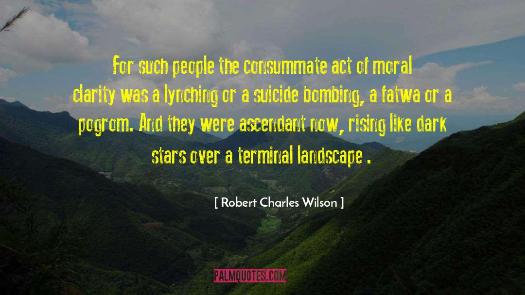 Pogrom quotes by Robert Charles Wilson