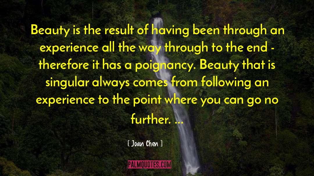 Poignancy quotes by Joan Chen