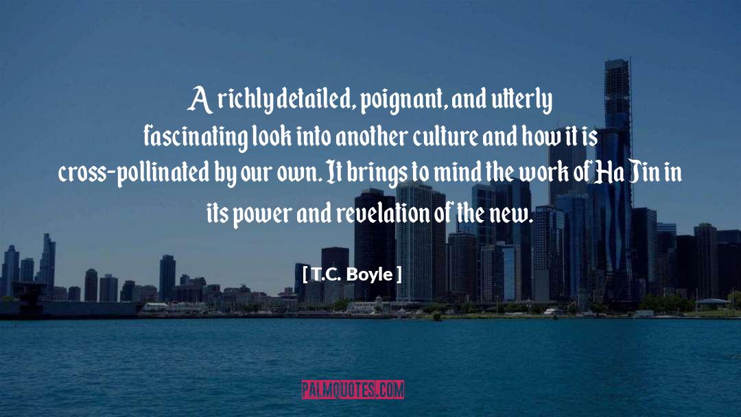 Poignant quotes by T.C. Boyle