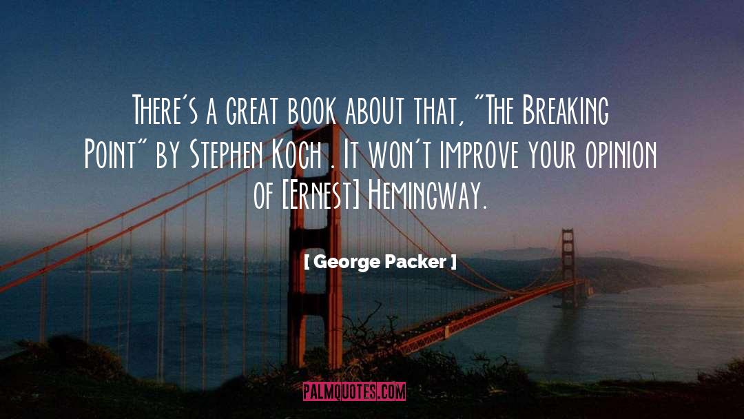 Point Break Bodhisattva quotes by George Packer