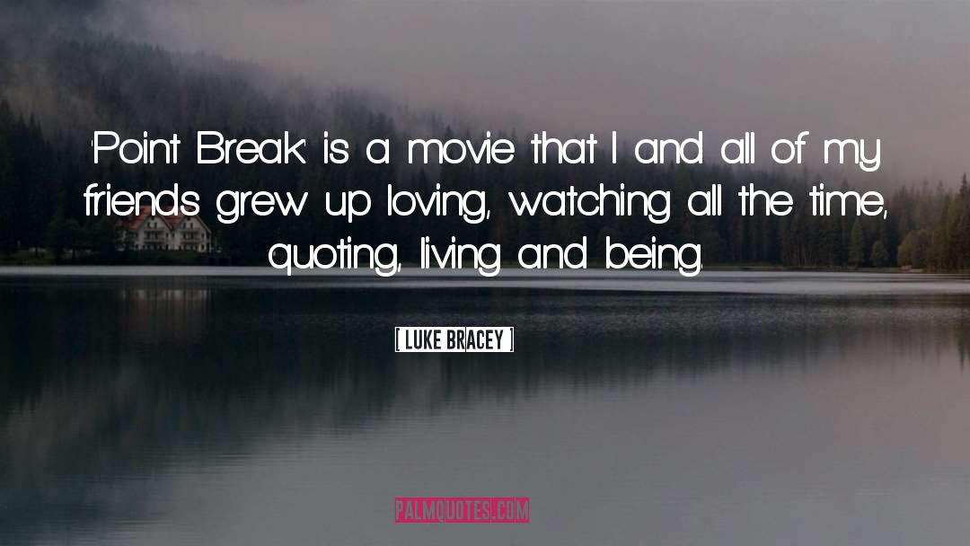Point Break quotes by Luke Bracey