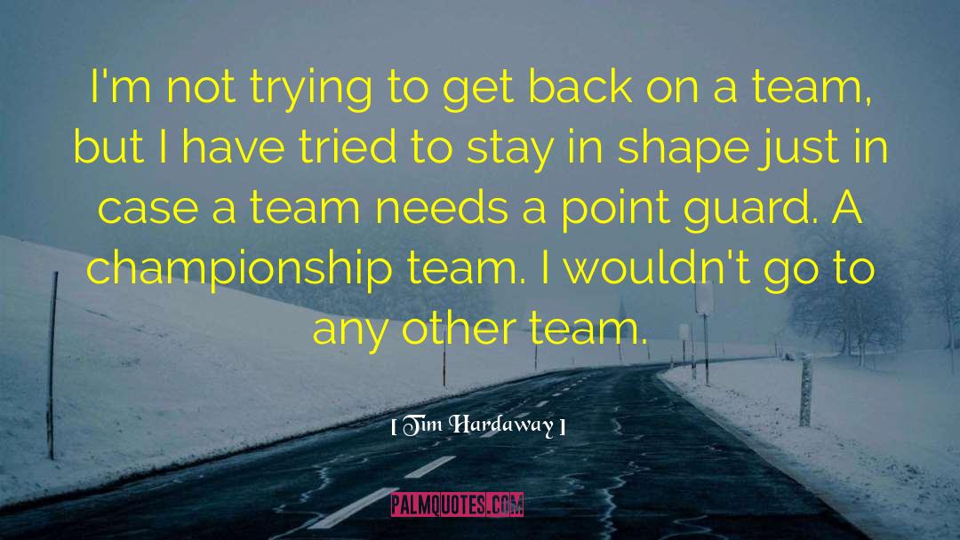 Point Guard quotes by Tim Hardaway