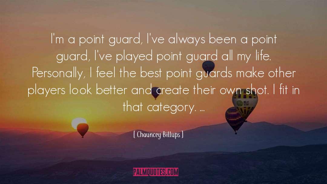 Point Guard quotes by Chauncey Billups