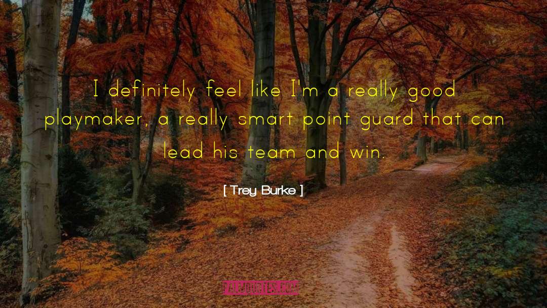 Point Guard quotes by Trey Burke