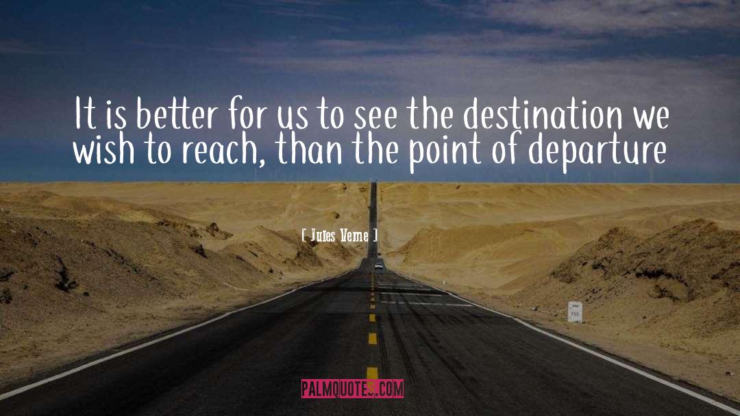 Point Of Departure quotes by Jules Verne