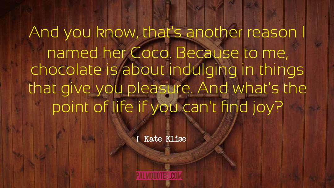 Point Of Life quotes by Kate Klise