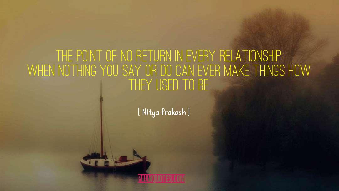 Point Of No Return quotes by Nitya Prakash