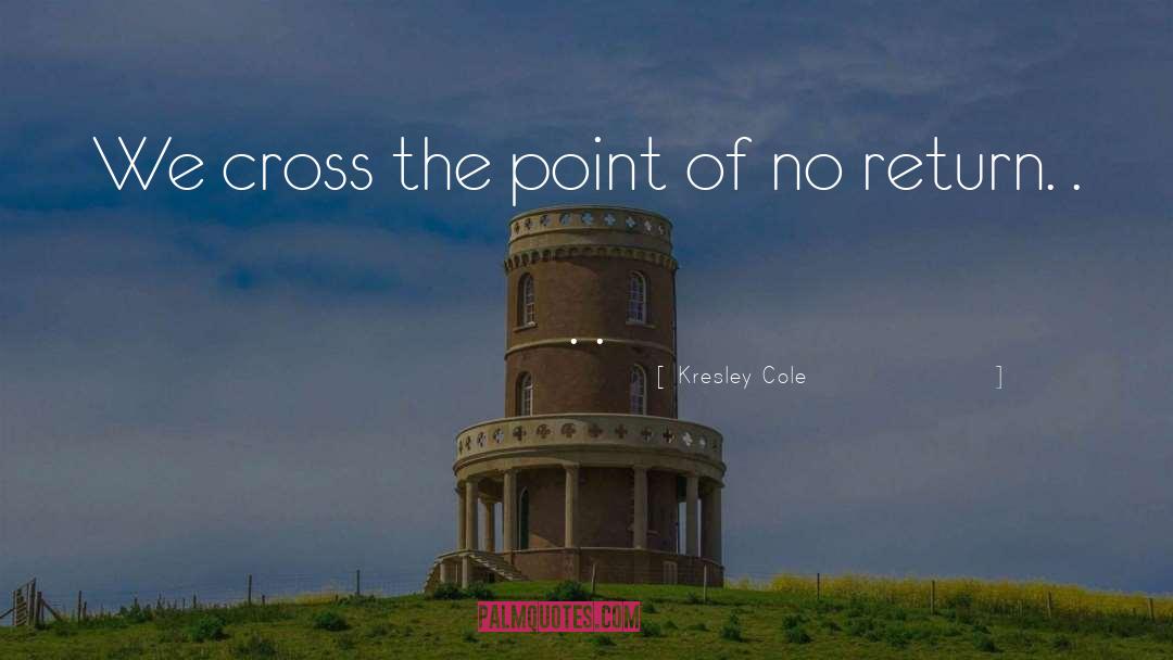 Point Of No Return quotes by Kresley Cole