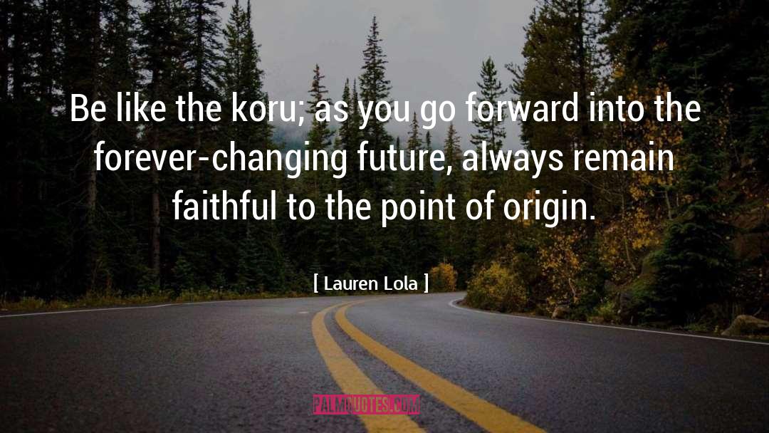 Point Of Origin quotes by Lauren Lola