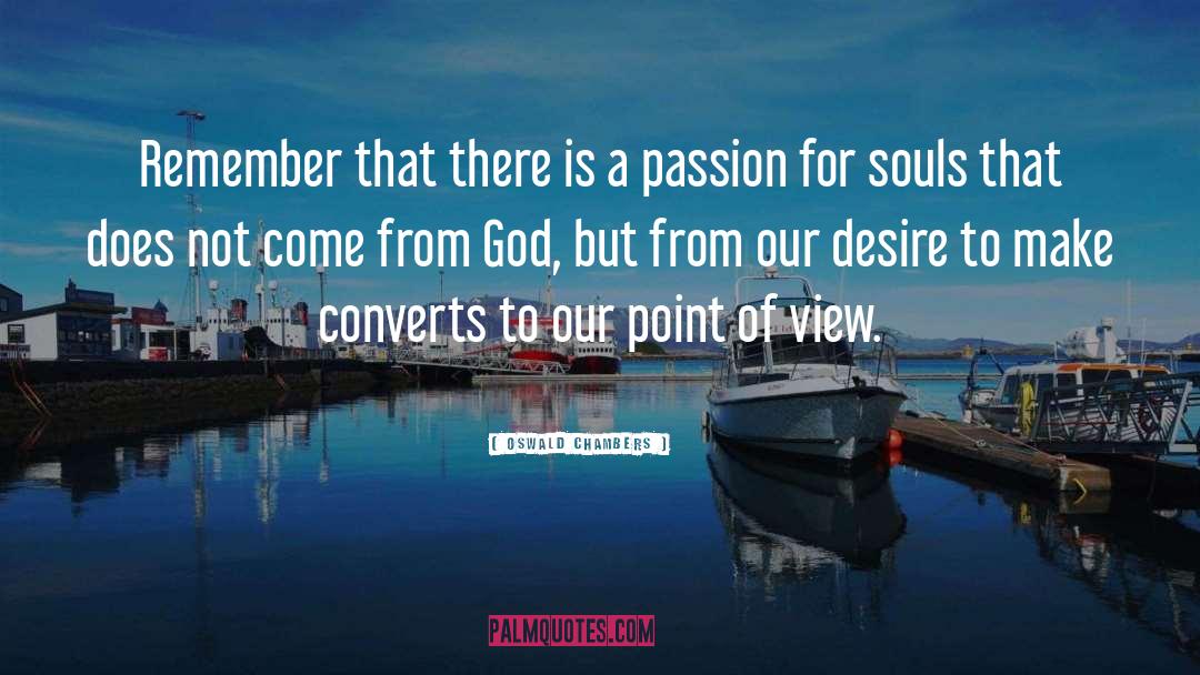 Point Of View quotes by Oswald Chambers