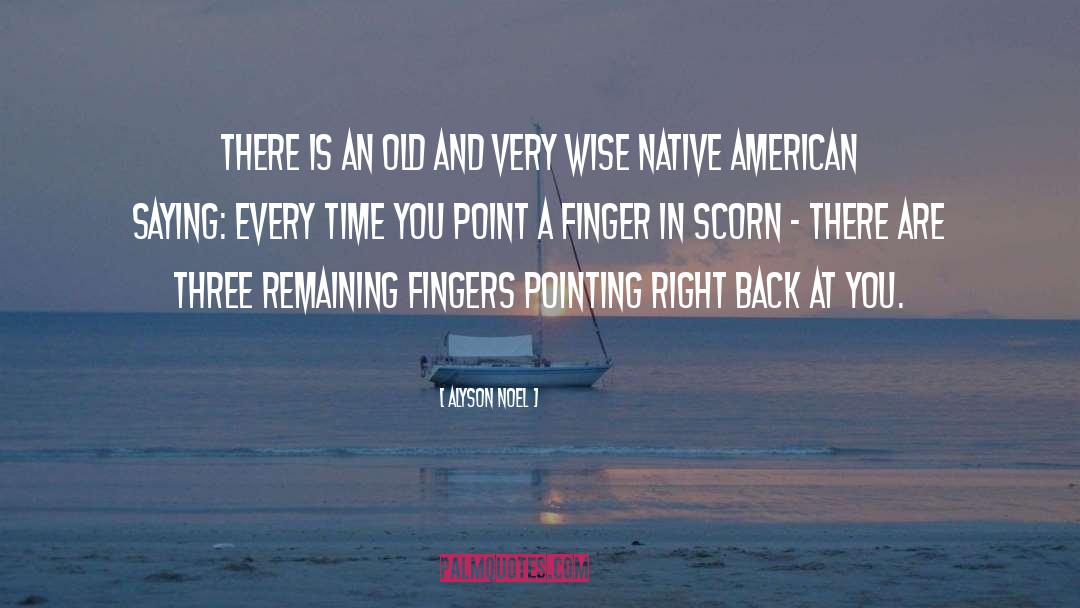 Pointing Fingers quotes by Alyson Noel