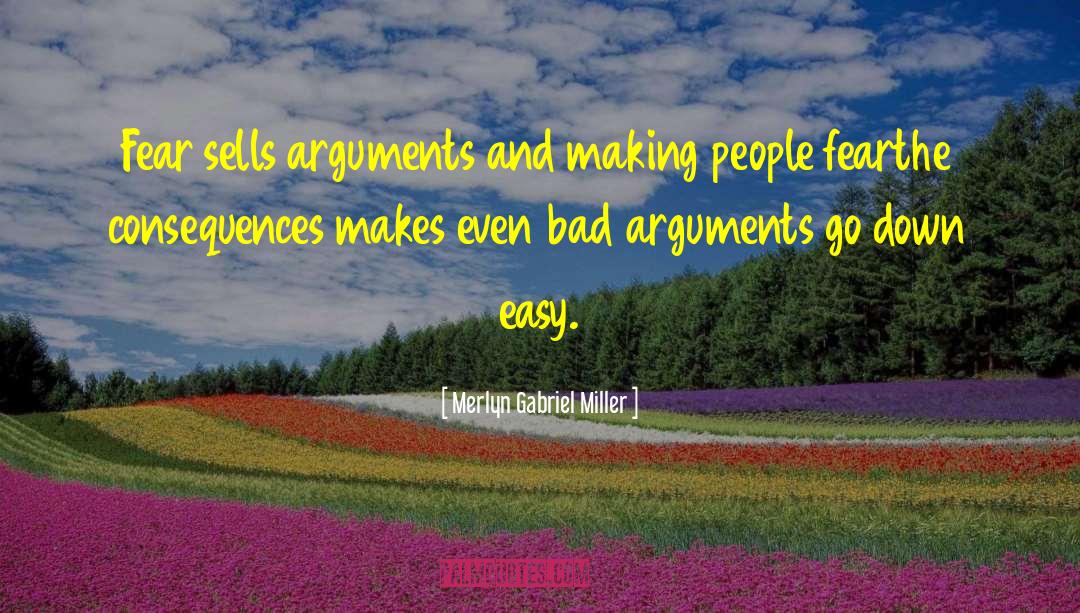 Pointless Arguments quotes by Merlyn Gabriel Miller