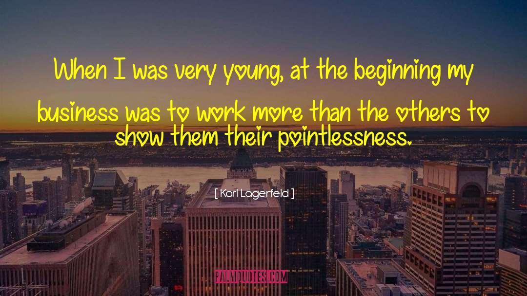 Pointlessness quotes by Karl Lagerfeld