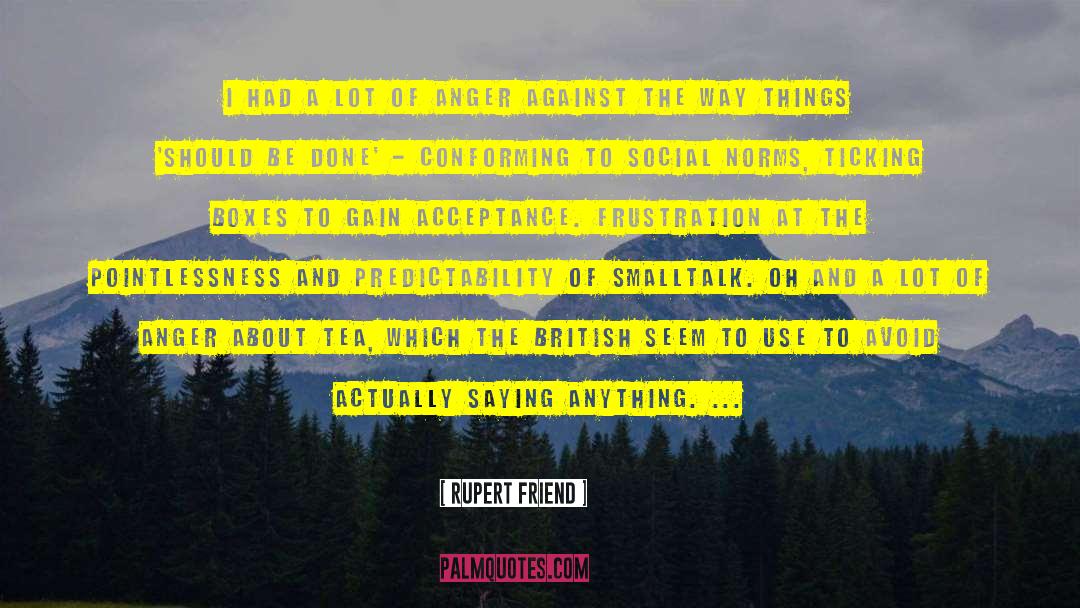 Pointlessness quotes by Rupert Friend