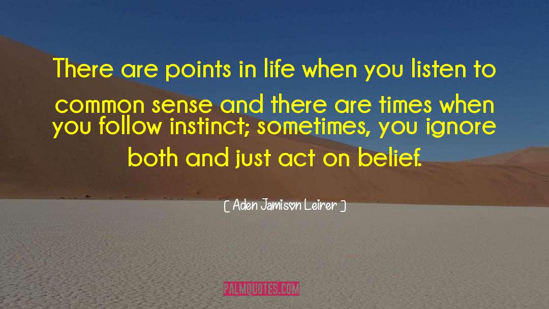 Points In Life quotes by Aden Jamison Leirer