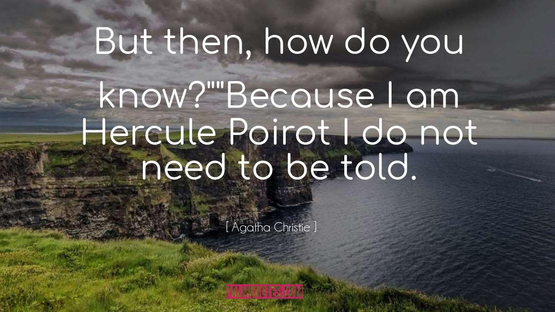 Poirot quotes by Agatha Christie