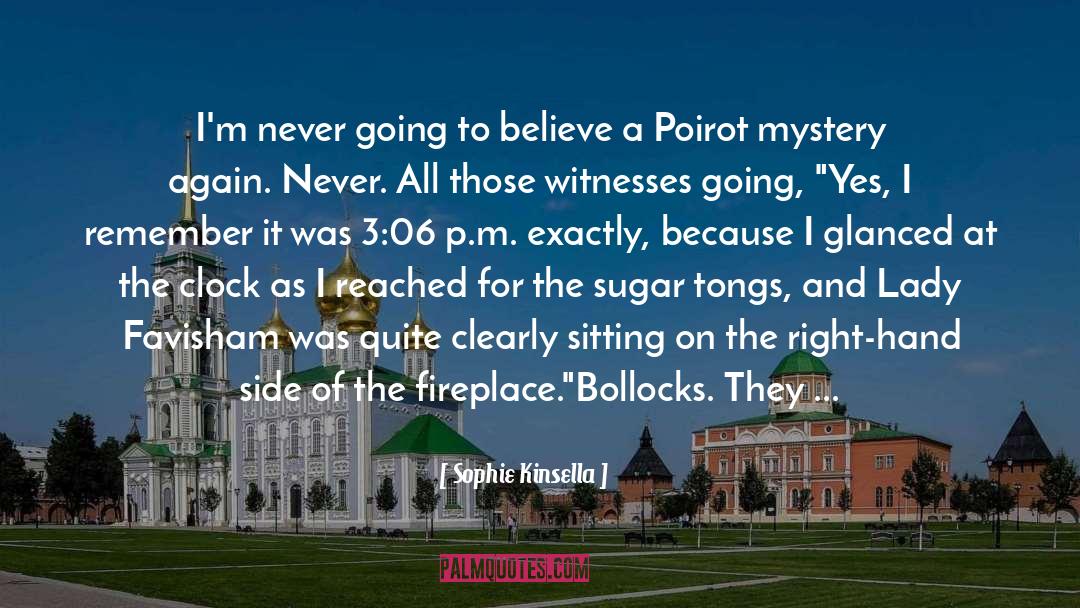 Poirot quotes by Sophie Kinsella