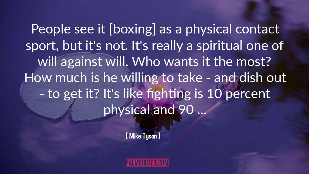 Poise Spiritual quotes by Mike Tyson