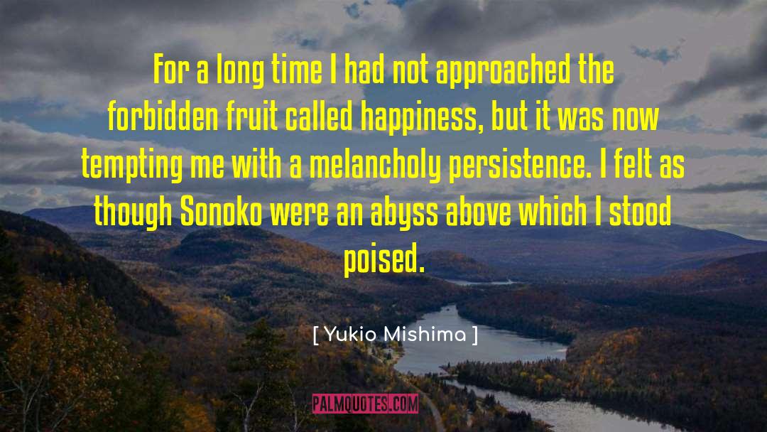 Poised quotes by Yukio Mishima