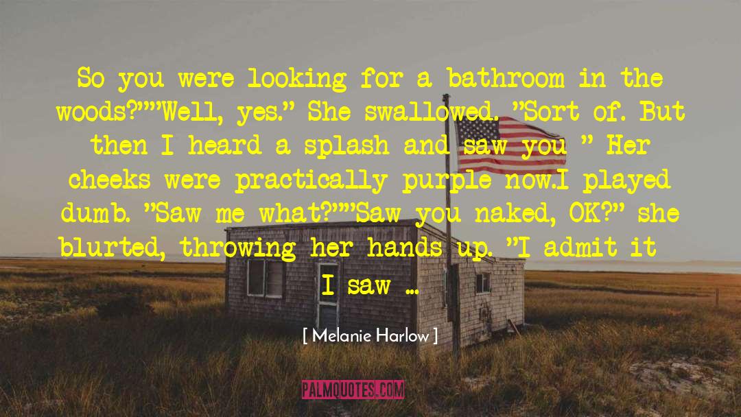 Poised quotes by Melanie Harlow