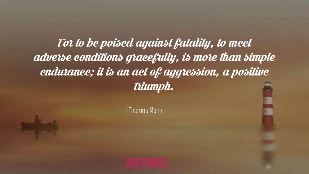 Poised quotes by Thomas Mann