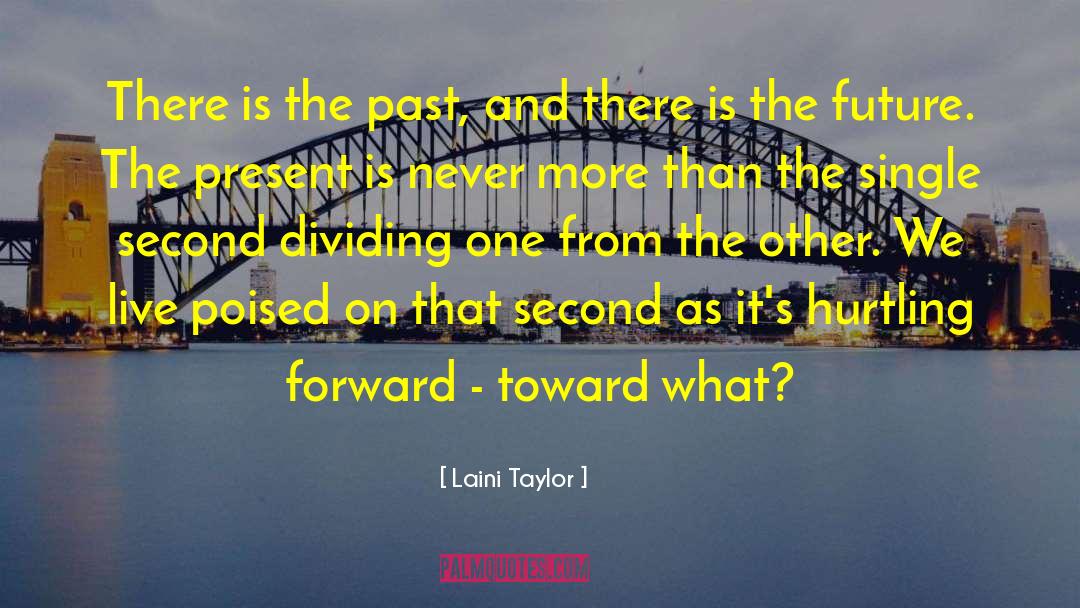 Poised quotes by Laini Taylor