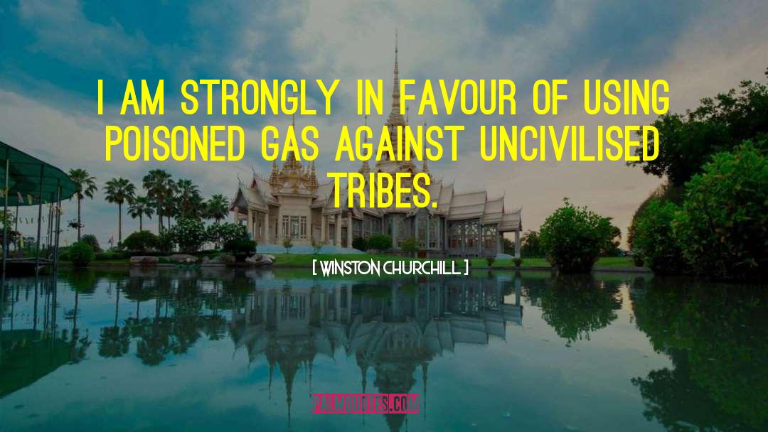 Poison Gas quotes by Winston Churchill