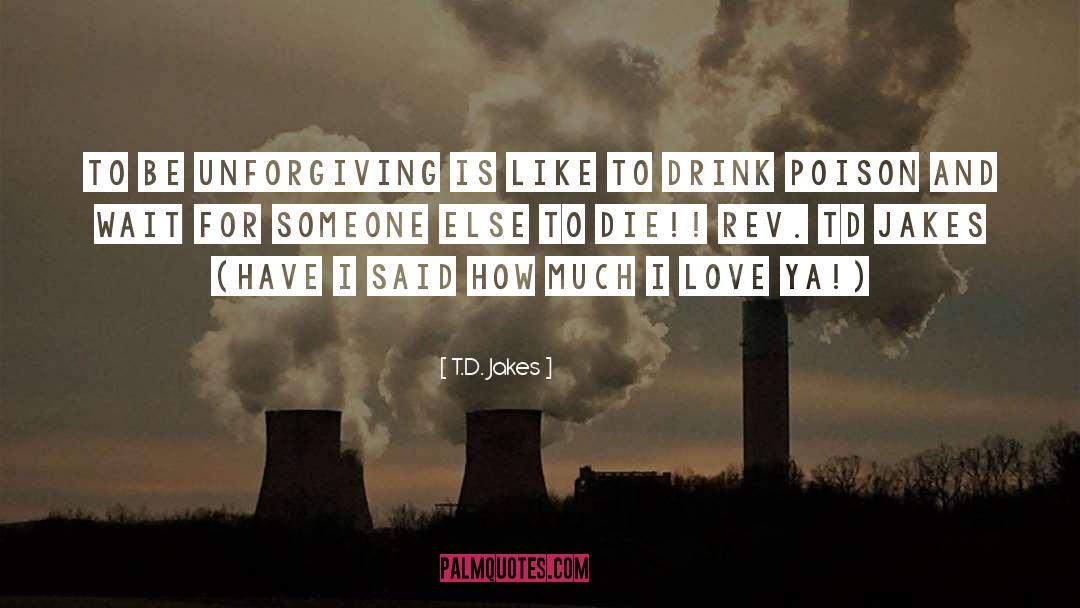 Poison Gas quotes by T.D. Jakes