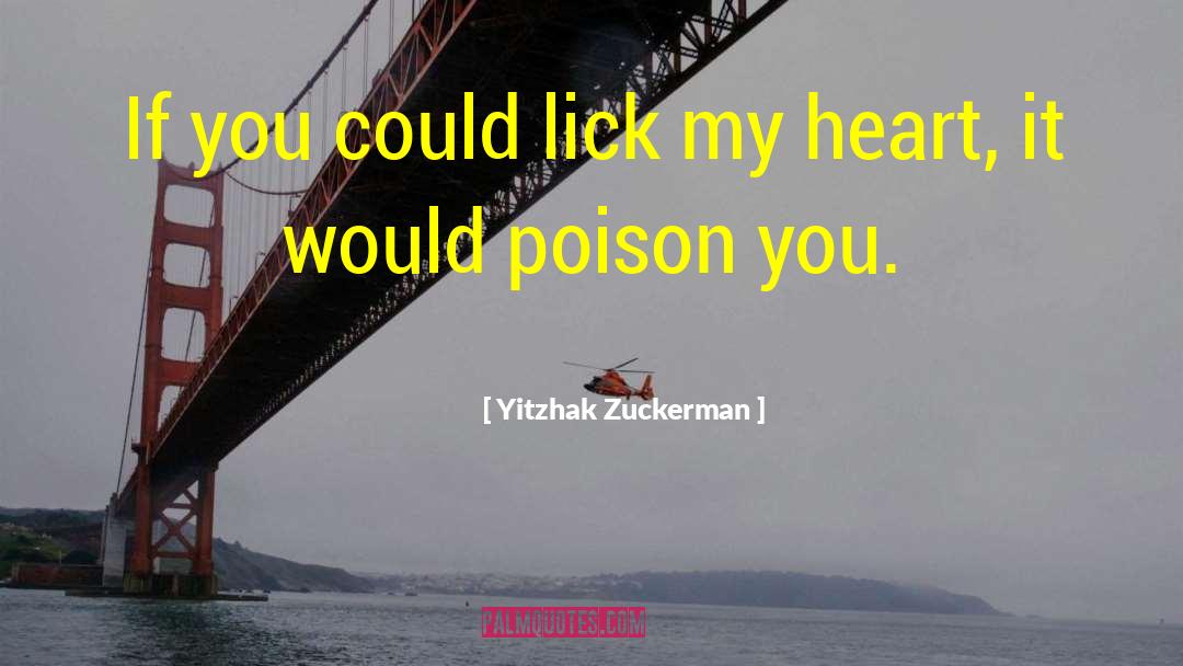 Poison Princess quotes by Yitzhak Zuckerman